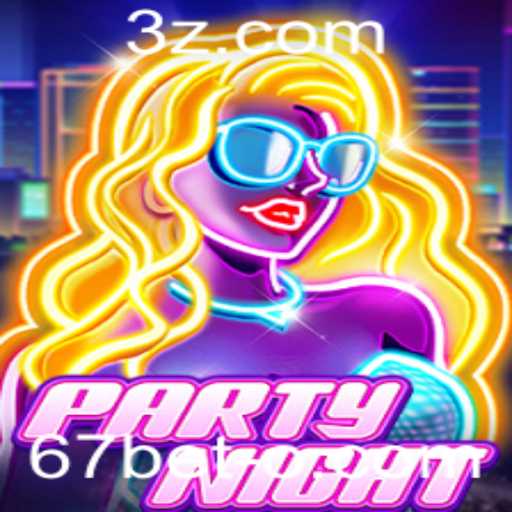 PartyNight: A Experiência Definitiva de Diversão e Estratégia com 67bet